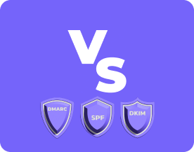 DMARC vs. SPF vs. DKIM
